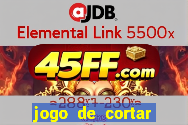 jogo de cortar frutas ganhar dinheiro